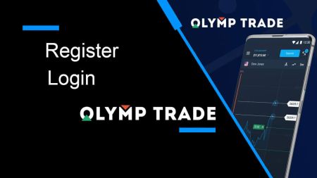 Hoe om te registreer en aan te meld by Olymp Trade