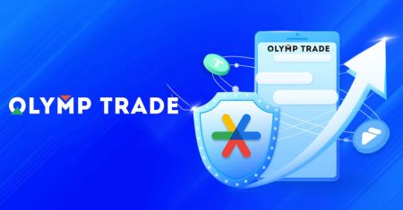 Olymp Trade တွင် အကောင့်ဝင်နည်းနှင့် အတည်ပြုနည်း